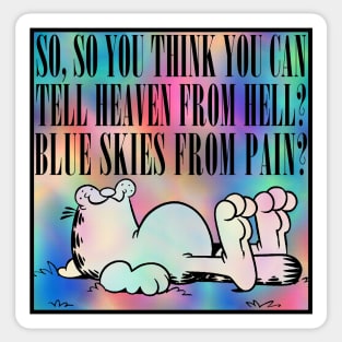 So You Think You Can Tell Heaven From Hell  // Nihilist Meme Design Sticker